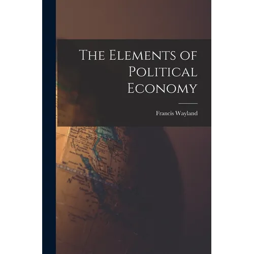 The Elements of Political Economy - Paperback