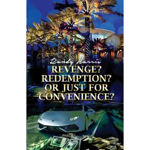 Revenge? Redemption? Or Just for Convenience? - Paperback
