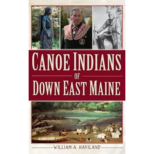 Canoe Indians of Down East Maine - Hardcover