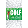 Essential Golf Skills: Key Tips and Techniques to Improve Your Game - Paperback