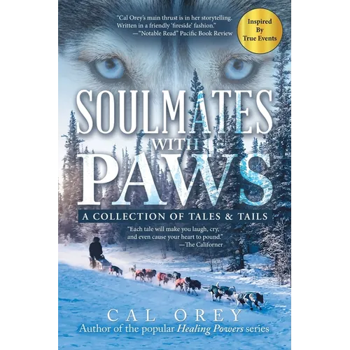 Soulmates with Paws: A Collection of Tales & Tails - Paperback