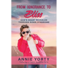 From Ignorance to Bliss: God's Heart Revealed through Down Syndrome - Paperback