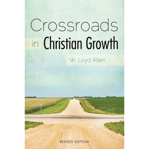 Crossroads in Christian Growth - Paperback