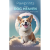 Pawprints from Dog Heaven: Coping with Grief and Loss - Paperback