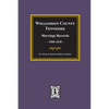 Williamson County, Tennessee Marriage Records, 1800-1850. - Paperback