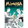 Mimosa: A Graphic Novel - Hardcover
