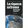 La riqueza extrema debería pagar impuestos - Paperback