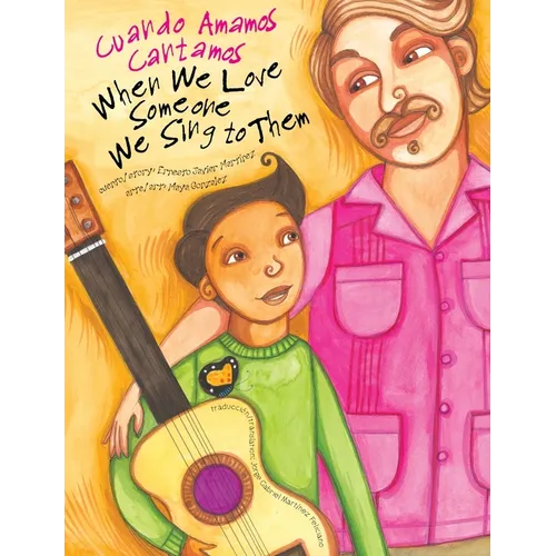 When We Love Someone We Sing to Them: Cuando Amamos Cantamos - Paperback