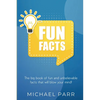 Fun Facts: The big book of fun and unbelievable facts that will blow your mind! - Paperback
