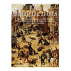 The Huguenots: The History and Legacy of the French Protestants and Their Religious Conflicts with the Catholics - Paperback