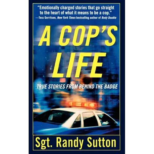 A Cop's Life: True Stories from the Heart Behind the Badge - Paperback