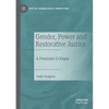 Gender, Power and Restorative Justice: A Feminist Critique - Paperback