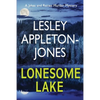 Lonesome Lake: A Burning Cabin... A Missing Person... The Hunt is on - Paperback