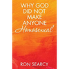 Why God Did Not Make Anyone Homosexual - Paperback