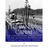 The Panama Canal: The Construction and History of the Waterway Between the Atlantic and Pacific Oceans - Paperback