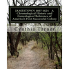 Jamestown 1607-1624: A Chronological History and Genealogical Reference of America's First Successful Colony - Paperback