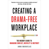 Creating a Drama-Free Workplace: The Insider's Guide to Managing Conflict, Incivility & Mistrust - Paperback