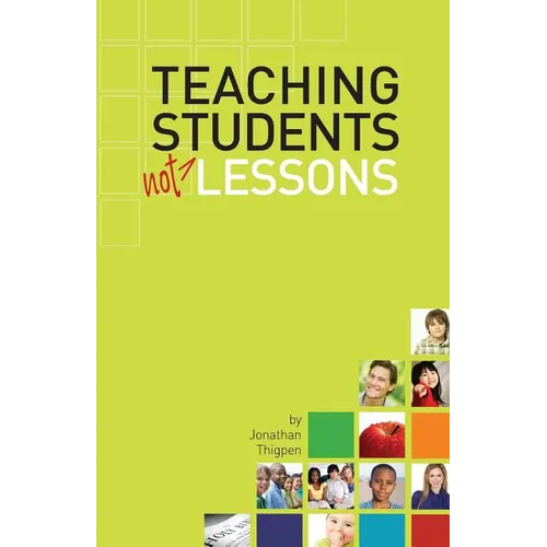 Teaching Students Not Lessons - Paperback