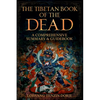 The Tibetan Book of the Dead: A Comprehensive Summary & Guidebook - Paperback