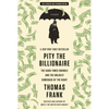 Pity the Billionaire - Paperback