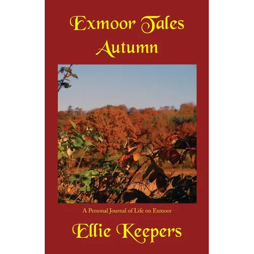 Exmoor Tales - Autumn: A Personal Journal of Life on Exmoor - Paperback