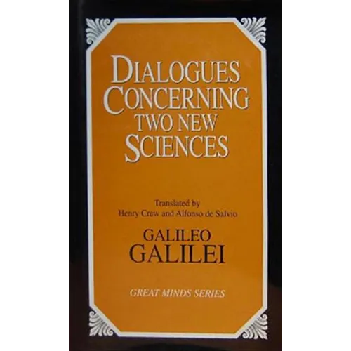 Dialogues Concerning Two New Sciences - Hardcover