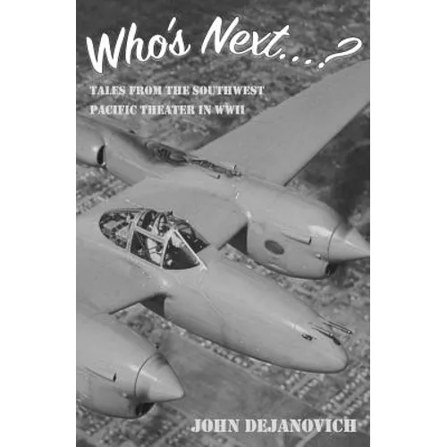 Who's Next...?: Tales from the Southwest Pacific Theater in WWII - Paperback