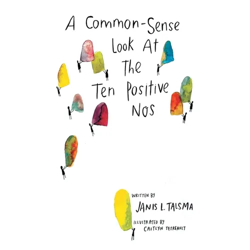 A Common-Sense Look at the Ten Positive Nos - Hardcover
