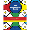 The Conversation Game: A Systematic Program for Mastering English Conversation - Paperback