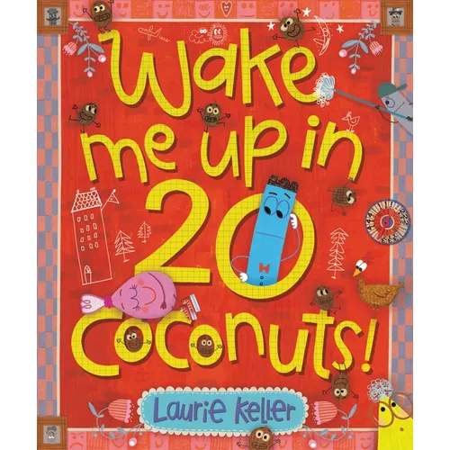 Wake Me Up in 20 Coconuts! - Hardcover