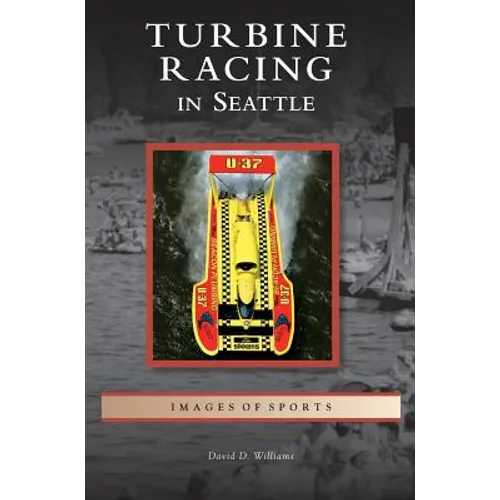 Turbine Racing in Seattle - Hardcover