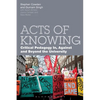 Acts of Knowing: Critical Pedagogy In, Against and Beyond the University - Paperback