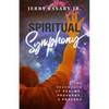 Spiritual Symphony: The Resonance of Psalms, Proverbs, and Prayers - Paperback