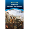 Bulfinch's Medieval Mythology - Paperback