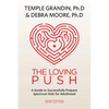 The Loving Push, 2nd Edition: A Guide to Successfully Prepare Spectrum Kids for Adulthood - Paperback