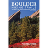 Boulder Hiking Trails, 5th Edition: The Best of the Plains, Foothills, and Mountains - Paperback