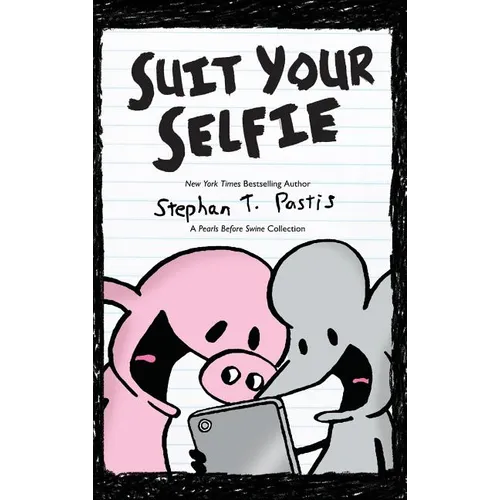 Suit Your Selfie: A Pearls Before Swine Collection - Hardcover