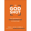 The God Shot: 100 Snapshots of God's Character in Scripture - Hardcover