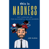 This is Madness: Hat Juggling 101 For Successful Sales Leaders - Paperback