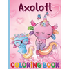 An Axolotl Coloring Book for Kids: Explore Underwater Adventures with Axolotl - Paperback