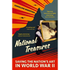 National Treasures: Saving the Nation's Art in World War II - Paperback