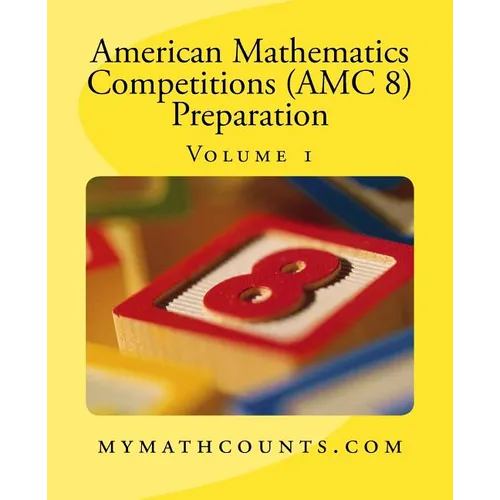 American Mathematics Competitions (AMC 8) Preparation (Volume 1) - Paperback