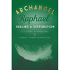 Archangel Raphael: Healing & Restoration: A 33-Day Guidebook - Paperback