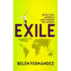 Exile: Rejecting America and Finding the World - Paperback