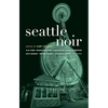 Seattle Noir - Paperback
