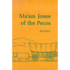 Ma'am Jones of the Pecos - Paperback