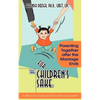 For the Children's Sake: Parenting Together After the Marriage Ends - Paperback