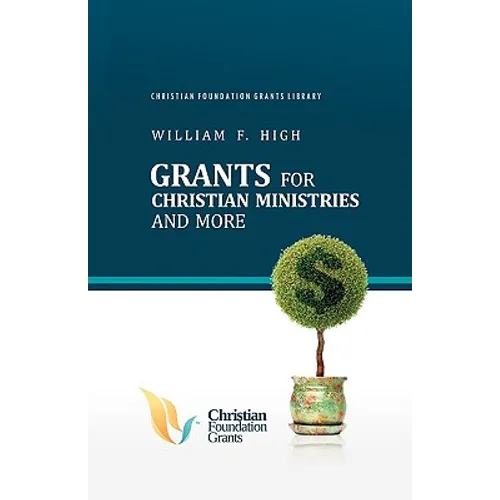 Grants for Christian Ministries and More - Paperback