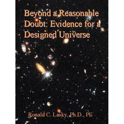 Beyond a Reasonable Doubt: Evidence for a Designed Universe - Paperback
