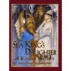 The Sea King's Daughter: A Russian Legend (15th Anniversary Edition) - Hardcover